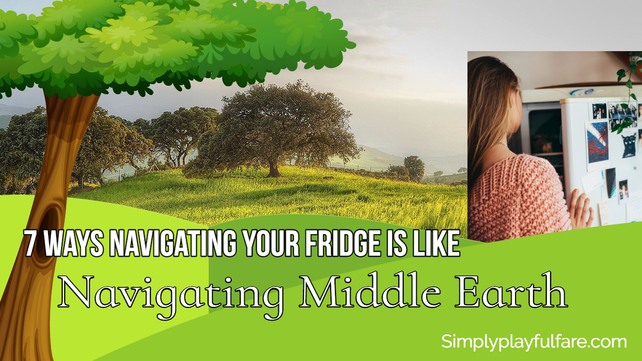 7 Ways Navigating Your Fridge is Like Navigating Middle Earth
